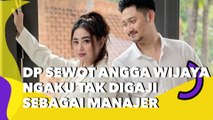 Dewi Perssik Sewot Angga Wijaya Ngaku Tak Digaji sebagai Manajer: Jangan Ngitung-Ngitung!