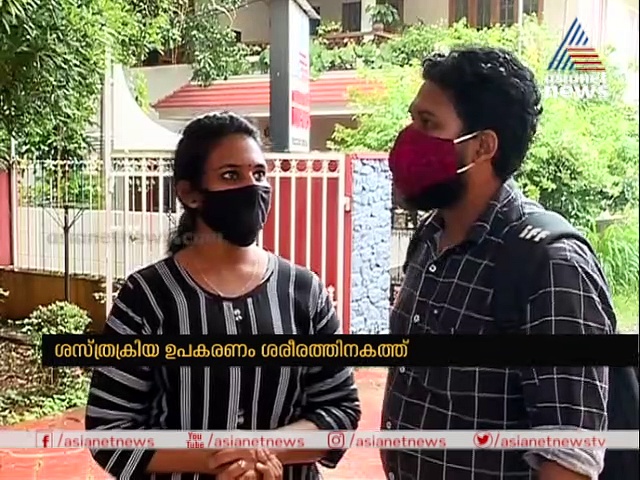 തൃശ്ശൂര്‍ മെഡിക്കല്‍ കോളേജില്‍ ശസ്ത്രക്രിയക്ക് വിധേയനായ രോഗിയുടെ ശരീരത്തില്‍ ഉപകരണം  മറന്നുവെച്ചതായി പരാതി