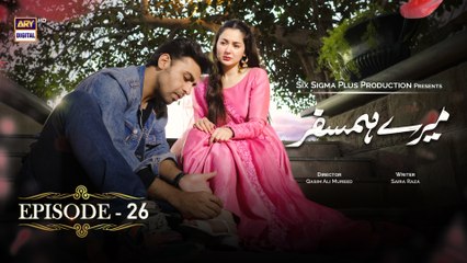 Mere Humsafar Episode 26 | 30th June 2022