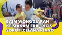 Baim Wong Mewek Ziarah ke Makam Eril, Ria Ricis Malah Soroti Celana Kiano: Habis Sunat Aunty