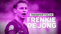 Transfer Focus: Frenkie de Jong