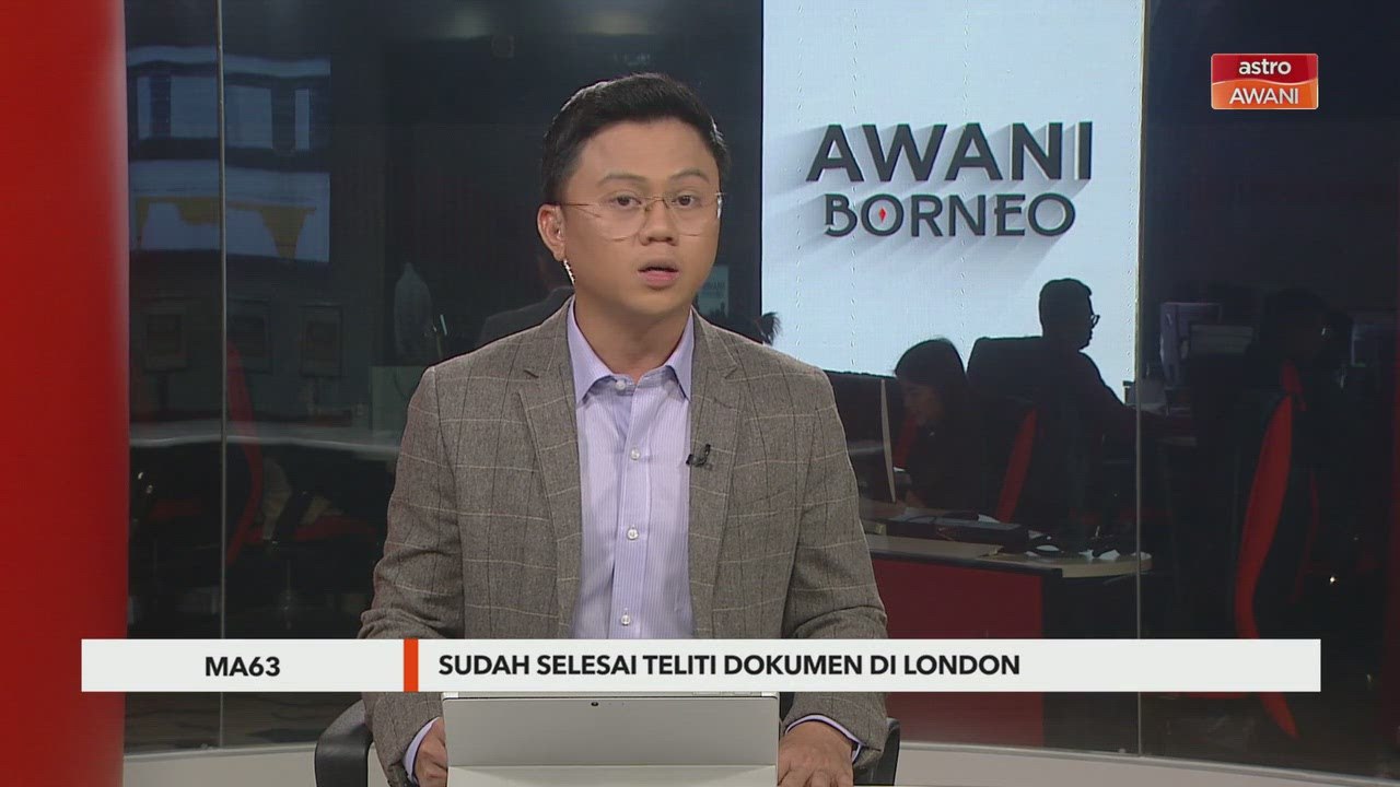 MA63 | Sudah selesai teliti dokumen di London