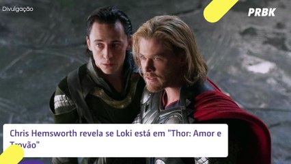 Chris Hemsworth revela se Loki está em "Thor: Amor e Trovão"