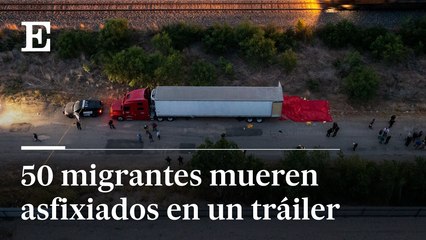 50 migrantes mueren asfixiados en un trailer en San Antonio