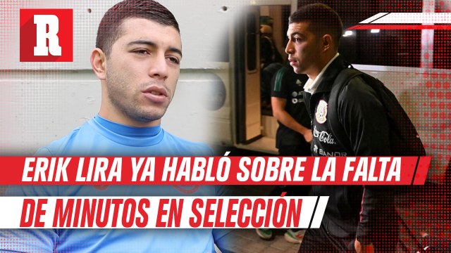 Erik Lira Como jugador siempre quieres jugar, si no te molestara quedarte sin jugar sería algo preocupante