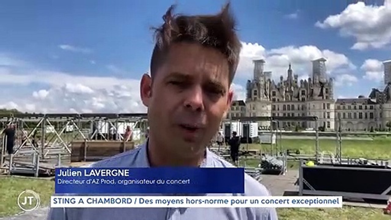 STING A CHAMBORD / Des moyens hors-norme pour un concert exceptionnel