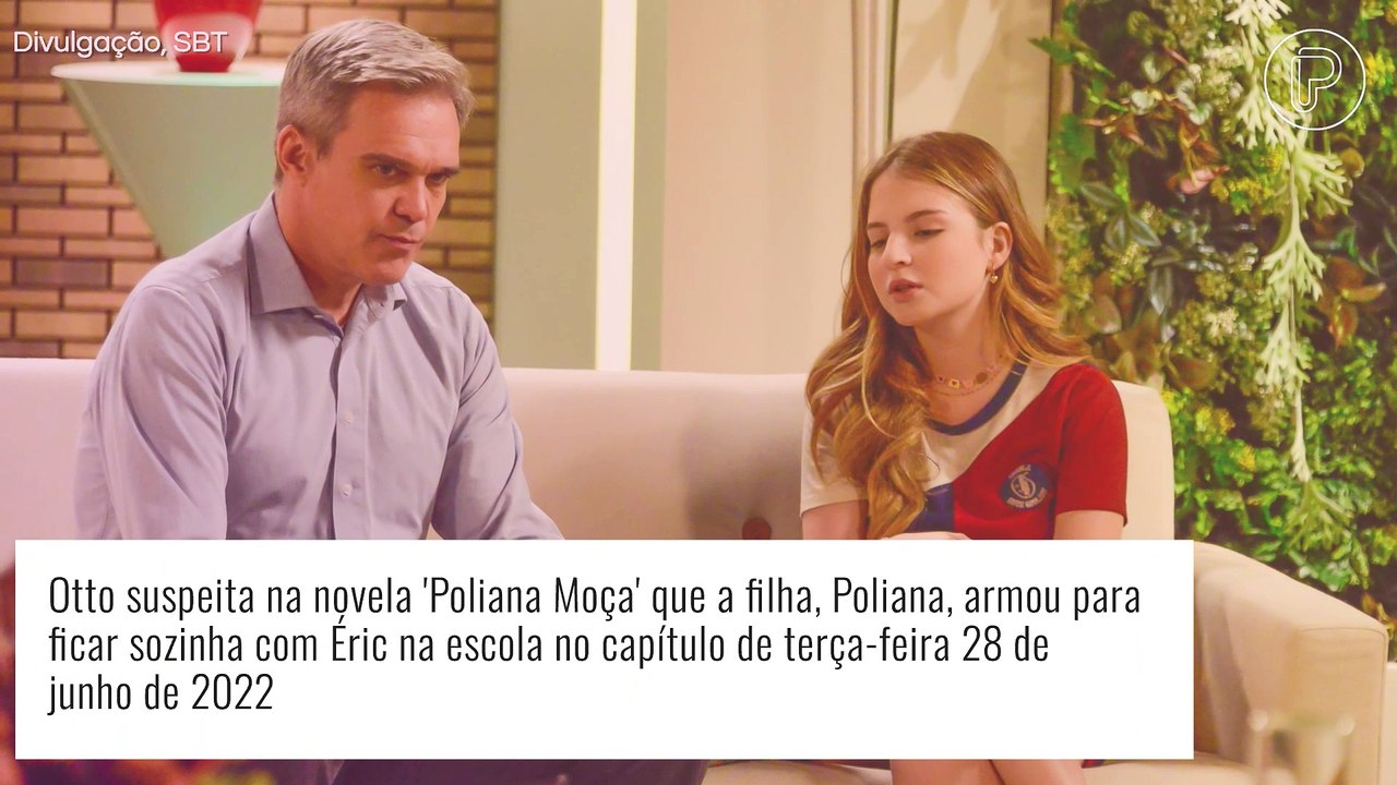 Novela 'Poliana Moça' resumo dos próximos