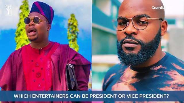 Nigerian Celebrities talk about entertainers that can possibly be President and Vice President