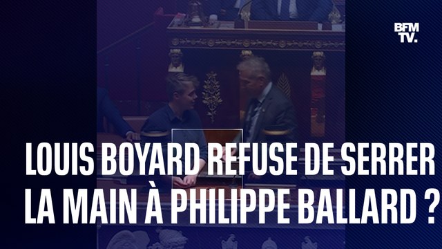 Le député Philippe Ballard (RN) affirme que son homologue Louis Boyard (LFI) a refusé de lui serrer la main à l'Assemblée nationale