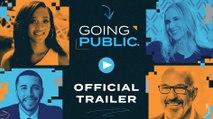Going Public® Series World Premiere Trailer