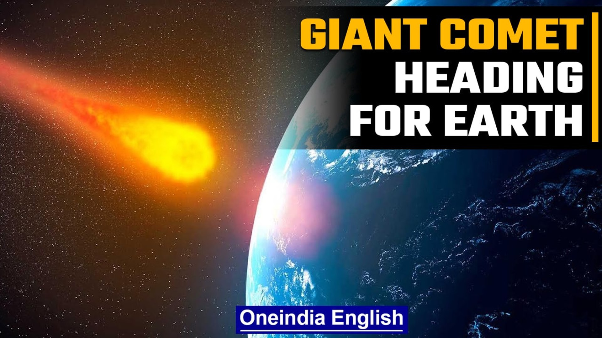 Giant comet twice the size of Mt. Everest heading towards Earth Oneindia news Science