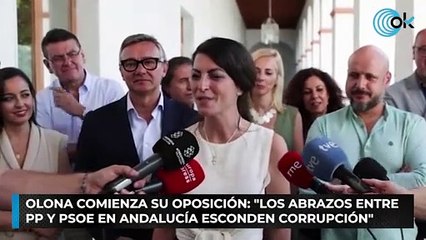 Olona comienza su oposición: "Los abrazos entre PP y PSOE en Andalucía esconden corrupción"
