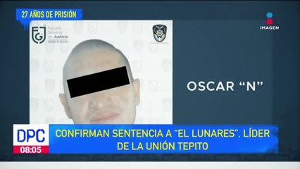 Confirman sentencia a “El Lunares”, líder de la Unión Tepito