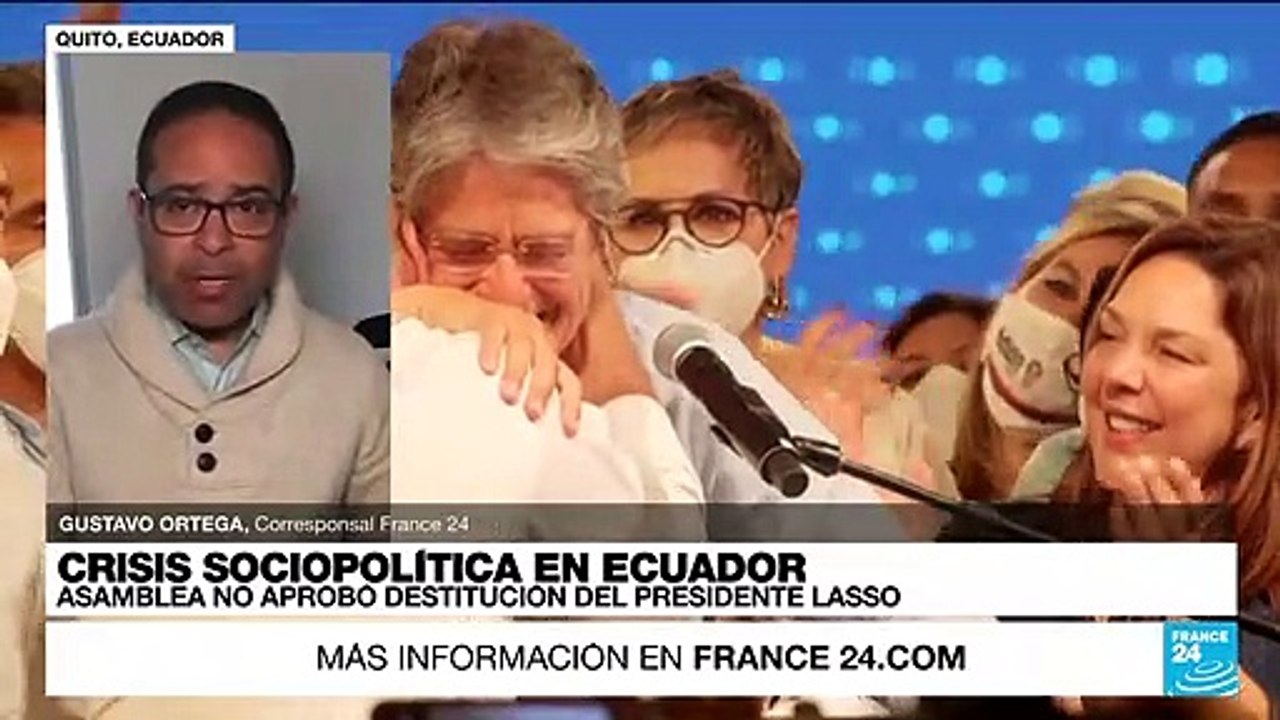 Informe desde Quito: Asamblea ecuatoriana no aprueba destitución de Guillermo Lasso