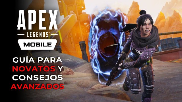 Apex Legends Mobile Guía para novatos y consejos avanzados