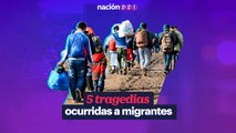 5 tragedias ocurridas a migrantes