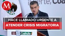 Gobernador de Coahuila pide intervención de México y EU ante crisis migratoria