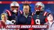 Patriots under the most pressure | Greg Bedard Patriots Podcast