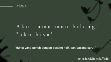 Aku cuma mau bilang : "aku bisa" | Podcast Eps. 5