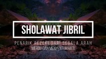 Sholawat Nabi Merdu Penyejuk Hati Sholawat Jibril,Nariyah,Tibbil Qulub,Hasbi Robbi Lancarkan Rezeki