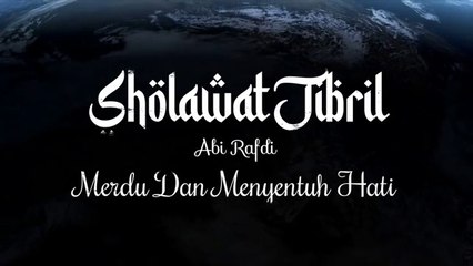 SHOLAWAT JIBRIL MERDU DAN MENYENTUH HATI 1 JAM NON STOP, SHOLAWAT NABI