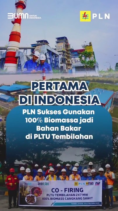 First in Indonesia 100% use of biomass (Co-Firing) for Steam Power Plants.