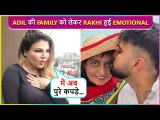 Rakhi Sawant Emotional Break Down | Reveals About Rejection From Adil Khan's Family