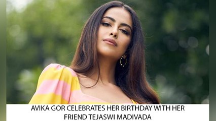 Avika Gor Celebrates Her Birthday With Her Friend Tejaswi Madivada