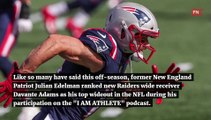 Former Patriot Julian Edelman Ranks Adams No  1 Wide Receiver Aidan Champion  Twitter   ch