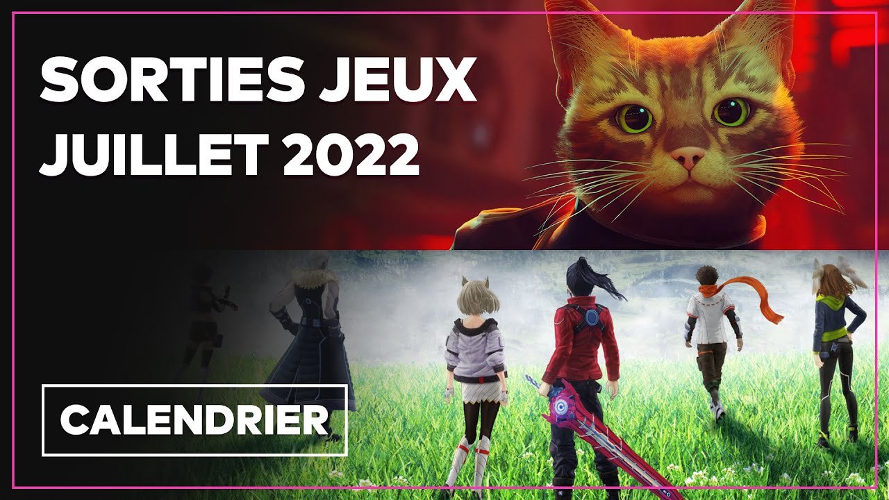 Voici les SORTIES JEUX VIDÉO de Juillet 2022