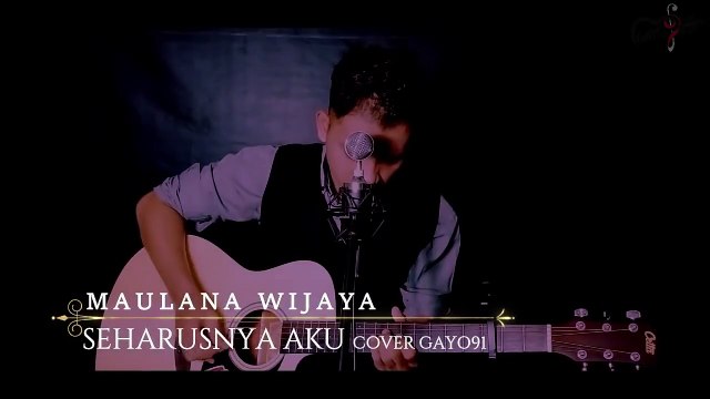 SEHARUSNYA AKU - MAULANA WIJAYA _Coba Kau Ingat Ingat Kembali ( COVER GAYO91 ) AKUSTIK VERSION