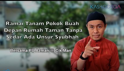 Ramai Tanam Pokok Buah Depan Rumah Taman Tanpa Sedar Ada Unsur Syubhah