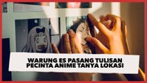 Warung Es Pasang Tulisan Begini, Pecinta Anime Ramai-ramai Tanya Lokasi