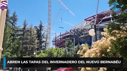 Abren las tapas del invernadero del nuevo Bernabéu