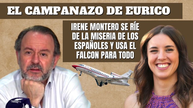 Eurico Campano: “Irene Montero se ríe de la miseria de los españoles y usa el Falcon para todo”