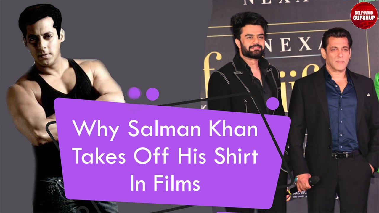 Why Salman Khan Takes Off His Shirt In Films | Salman Khan | Bollywood Gupshup