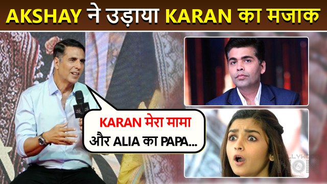 Karan मेरा मामा है, Akshay Kumar Makes Fun Of Karan Johar Being Parents To Varun and Alia