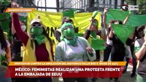 México: Feministas realizan una protesta frente a la embajada de EEUU