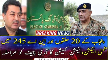 By-election in 20 constituencies of Punjab and NA-245, EC letter to Army Chief