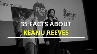 All Facts About Keanu Reeves