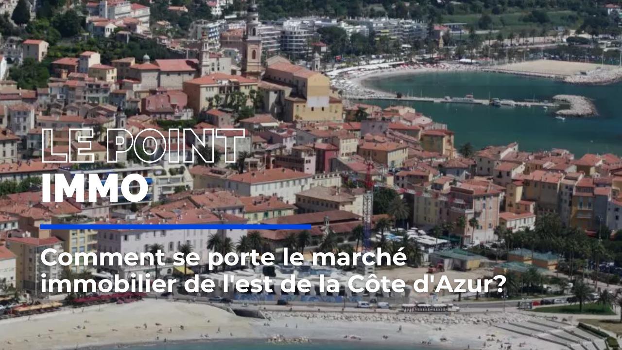 3 - Le point Immo: comment se porte le marché immobilier de l'est de la  Côte d'Azur? - Vidéo Dailymotion