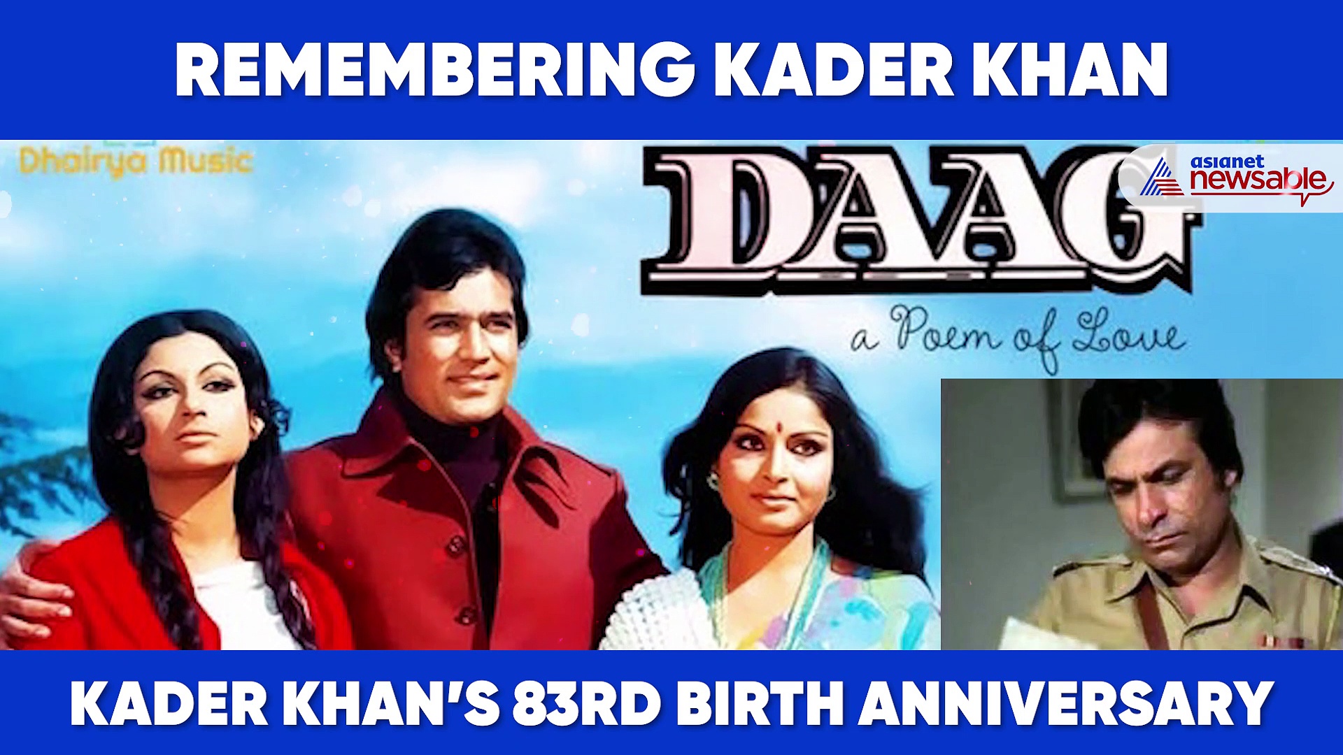 Remembering Kader Khan on his 83rd birth anniversary