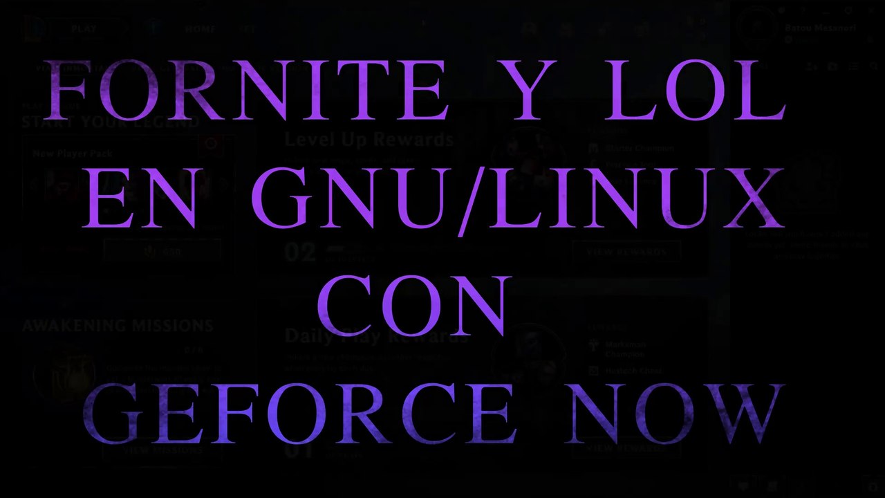 Fornite y LoL en GNU/Linux con GeForce NOW