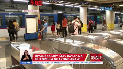Biyahe sa MRT, may bayad na ulit simula ngayong araw | UB
