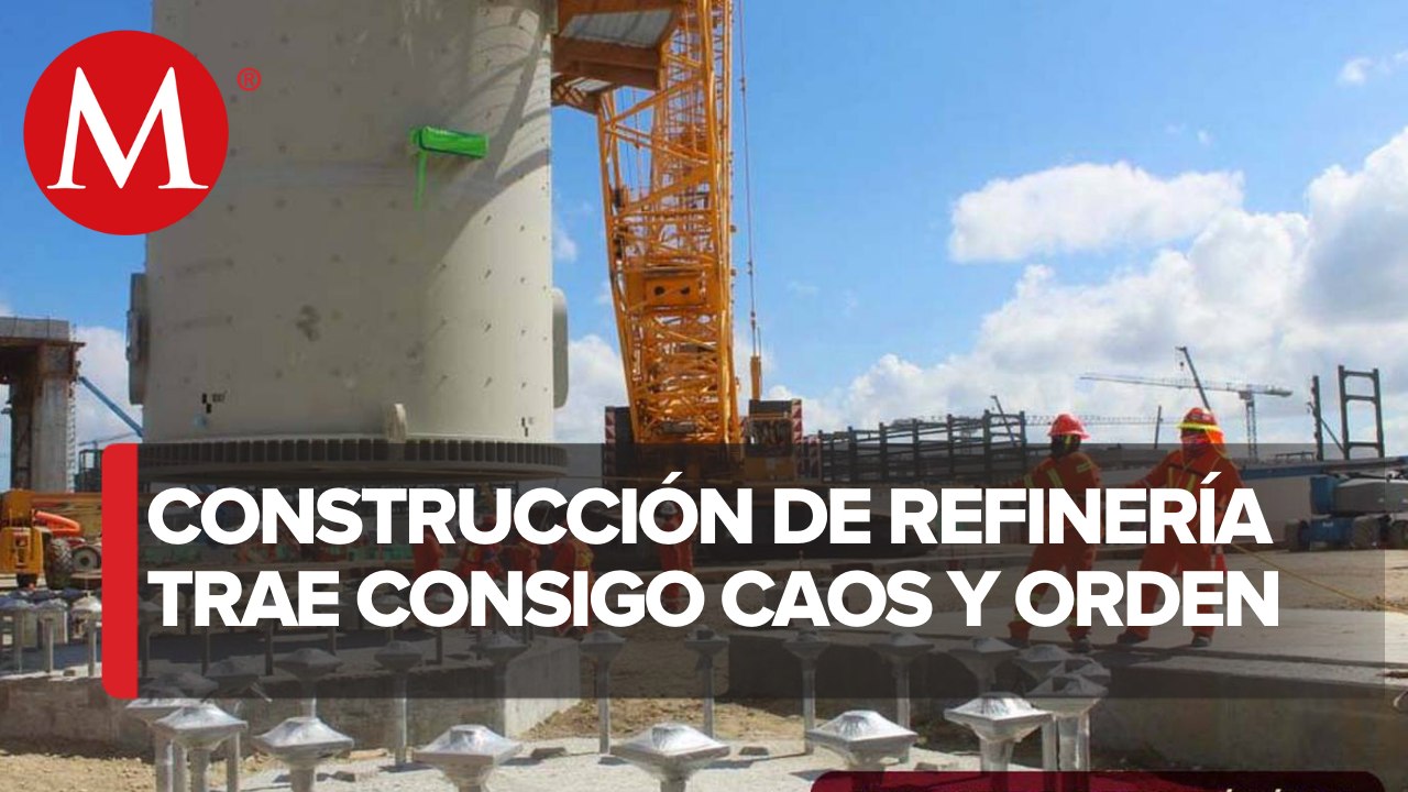 ¿Paraíso o infierno? Construcción de refinería Olmeca en Tabasco