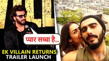 Arjun Kapoor says Pyaar Sachha hai, Talks about his Paris Trip With Malaika | Ek Villain Returns