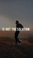 is-not-the-solution-motivational-quotes-motivational-status-video-shorts-viral-motivational-ytshorts.savetube.me