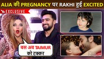 Rakhi Sawant FUNNY REACTION On Alia Bhatt's Pregnancy, Wants Competition For Taimur Ali Khan!