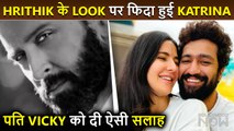 Katrina Kaif Is In Love With Hrithik Roshan's Look, Has A Message For Hubby Vicky Kaushal
