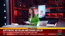 Artvin'in Kemalpaşa ilçesinde heyelan böyle geldi